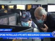 Trujillo: propone patrullaje a pie ante inseguridad ciudadana