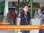Trujillo: comerciante denuncia presunta estafa en entrega encomienda