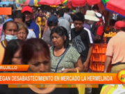 Trujillo: comerciantes niegan desabastecimiento en mercado la Hermelinda