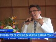 Trujillo: nuevo director de hospital Belén apunta a eliminar colas