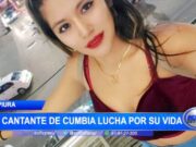 Piura: cantante de cumbia lucha por su vida