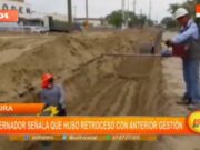 Piura: gobernador señala que hubo retroceso con anterior gestión