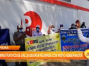 Piura: administrativos de salud quieren reunirse con nuevo gobernador