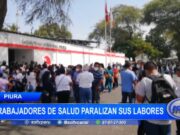 Piura: trabajadores de salud paralizan sus labores