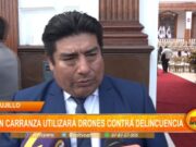 Trujillo: Juan Carranza utilizará drones contra delincuencia