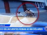 Trujiilo: cinco delincuentes roban 45 000 dólares