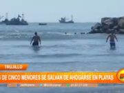 Trujillo: más de cinco menores se salvan de ahogarse en playas