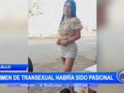 Trujillo: crimen de transexual habría sido pasional