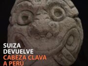 Suiza devuelve cabeza clava a Perú