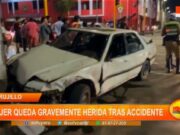 Trujillo: mujer queda gravemente herida tras accidente