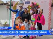 Cajamarca: no habrá bloqueos de carreteras durante carnaval