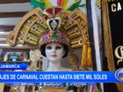 Cajamarca: trajes de carnaval cuestan hasta siete mil soles