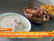 Cajamarca: chef explica el origen del frito con ceviche