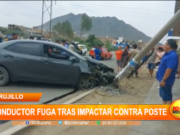 Trujillo: conductor fuga tras impactar contra poste