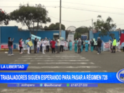 La Libertad: trabajadores siguen esperando para pasar a régimen 728
