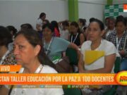 CLAIP dicta taller Educación por la Paz a 100 docentes