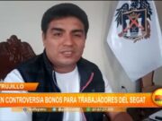 Trujillo: en controversia bonos para trabajadores del Segat
