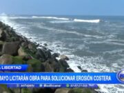 La Libertad: en mayo licitarán obra para solucionar erosión costera