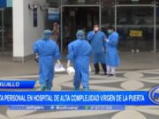 Trujillo: falta personal en hospital de Alta Complejidad Virgen de la Puerta