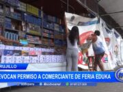 Trujillo: revocan permiso a comerciante de feria Eduka