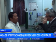Áncash: jornada de intervenciones quirúrgicas en dos hospitales