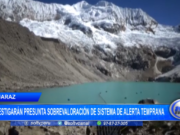 Áncash: investigarán presunta sobrevaloración de sistema de alerta temprana