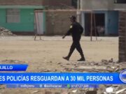 Trujillo: solo tres policías resguardan la seguridad de 30 mil personas