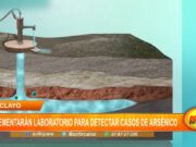 Lambayeque: implementarán laboratorio para detectar casos de arsénico