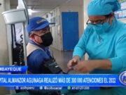 Lambayeque: hospital Almanzor Aguinaga realizó más de 300 000 atenciones el 2022