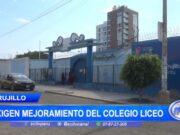 Trujillo: director exige mejoramiento del colegio Liceo