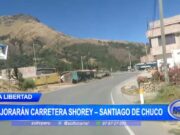 La Libertad: mejorarán carretera Shorey – Santiago de Chuco