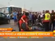 Trujillo: menor perdió la vida en accidente vehicular