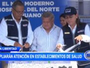 La Libertad: ampliarán atención en establecimientos de salud