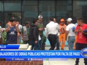 Trujillo: trabajadores de obras públicas protestas por falta de pago