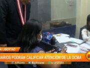 La Libertad: usuarios podrán calificar atención de la OCMA