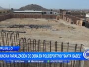 Trujillo: vecinos denuncian paralización de obra en polideportivo “Santa Isabel “