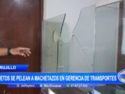 Trujillo: sujetos se pelean a machetazos en Gerencia de Transportes