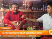 Trujillo: sepa cómo preparar un buen pisco sour