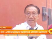 Congresista por Lambayeque: “le doy la presunción de inocencia a Pedro Castillo»
