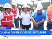 La Libertad: culminan construcción de 226 colegios