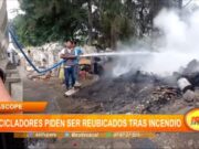 Ascope: recicladores piden ser reubicados tras incendio