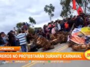 Cajamarca: obreros no protestarán durante carnaval