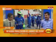 Trujillo: no habrá paralización de labores del Segat
