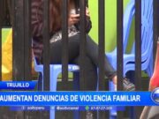 Trujillo: aumentan denuncias de violencia familiar