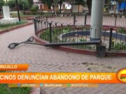 Trujillo: vecinos denuncian abandono de parque
