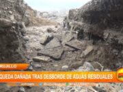Trujillo: vía queda dañada tras desborde de aguas residuales