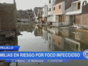 Trujillo: familias en riesgo por foco infeccioso
