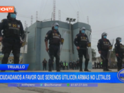 Trujillo: ciudadanos a favor que serenos utilicen armas no letales