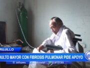 Trujillo: adulto mayor con fibrosis pulmonar pide apoyo