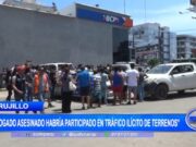 General de la PNP: “abogado asesinado habría participado en tráfico ilícito de terrenos”